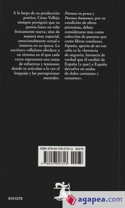 Poemas en prosa; Poemas humanos; España, aparta de mí este cáliz Poemas en prosa; Poemas humanos; España, aparta de mí este cáliz