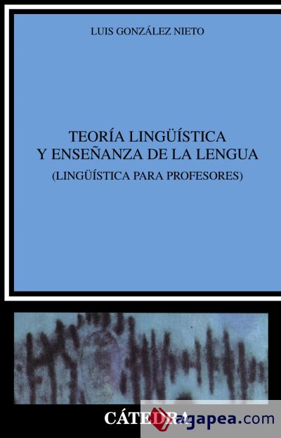 Teor&iacute;a ling&uuml;&iacute;stica y ense&ntilde;anza de la lengua