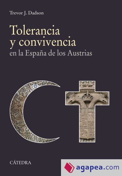 Tolerancia y convivencia: en la España de los Austrias