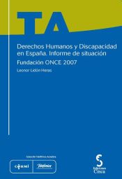 Portada de DERECHOS HUMANOS Y DISCAPACIDAD EN ESPAÑA. INFORME DE SITUACIÓN. Fundación ONCE 2007