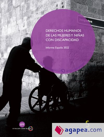 Derechos humanos de las mujeres y niñas con discapacidad. Informe España 2022