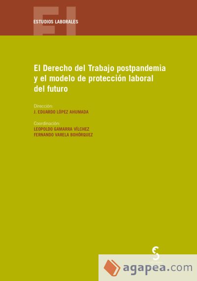 El Derecho del Trabajo postpandemia y el modelo de protección laboral del futuro