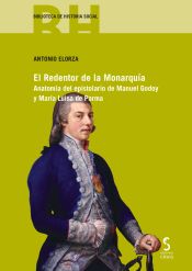 Portada de El Redentor de la Monarquía: Anatomía del epistolario de Manuel Godoy y María Luisa de Parma