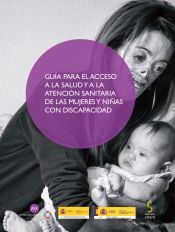 Portada de Guía para el acceso a la salud y a la atención sanitaria de las mujeres y niñas con discapacidad
