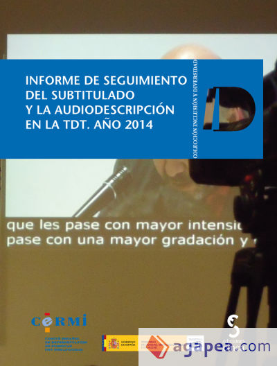 Informe de seguimiento del subtitulado y la audiodescripción en la TDT. Año 2014