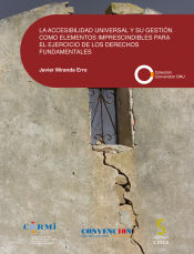 Portada de LA ACCESIBILIDAD UNIVERSAL Y SU GESTIÓN COMO ELEMENTOS IMPRESCINDIBLES PARA EL EJERCICIO DE LOS DERECHOS FUNDAMENTALES