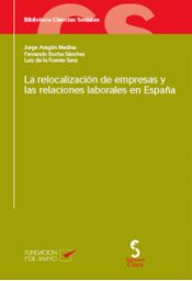 Portada de LA RELOCALIZACIÓN DE EMPRESAS Y LAS RELACIONES LABORALES EN ESPAÑA