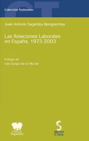 Portada de LAS RELACIONES LABORALES EN ESPA&Ntilde;A, 1973-2003