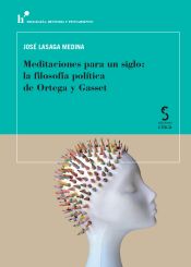 Portada de Meditaciones para un siglo: la filosofía política de Ortega y Gasset