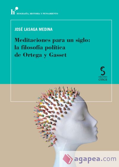 Meditaciones para un siglo: la filosofía política de Ortega y Gasset