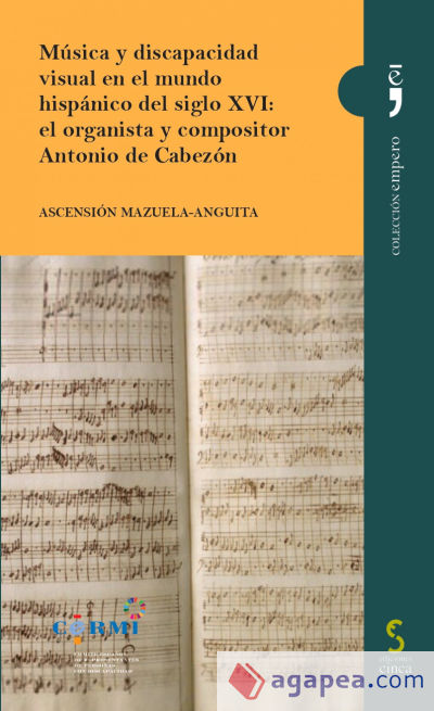 Música y discapacidad visual en el mundo hispánico del siglo XVI: el organista y compositor Antonio de Cabezón