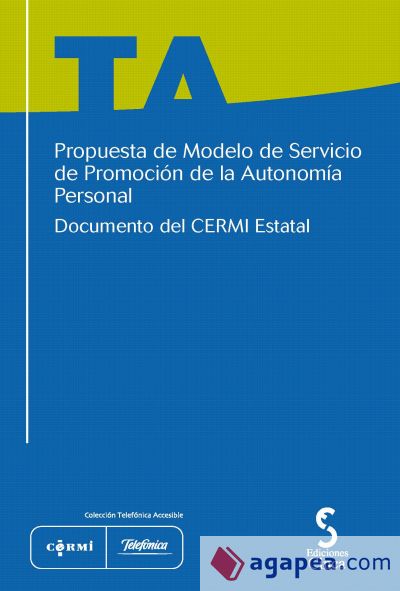PROPUESTA DE MODELO DE SERVICIO DE PROMOCIÓN DE LA AUTONOMÍA PERSONAL. Documento del CERMI Estatal