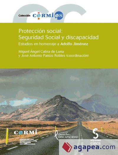 PROTECCIÓN SOCIAL: SEGURIDAD SOCIAL Y DISCAPACIDAD. Estudios en homenaje a Adolfo Jiménez