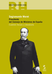 Portada de Segismundo Moret.Presidente del Consejo de Ministros de España: Cuestión Social y laboral