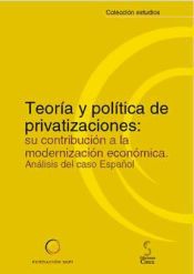 TEORIA Y POLITICA DE PRIVATIZACIONES: SU CONTRIBUCION A LA ...