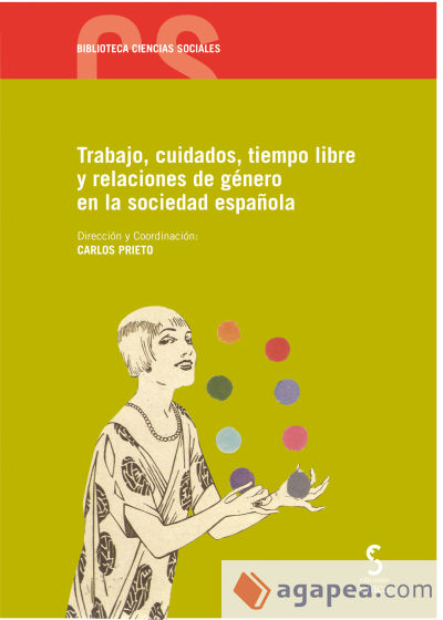 Trabajo, cuidados, tiempo libre y relaciones de género en la sociedad española