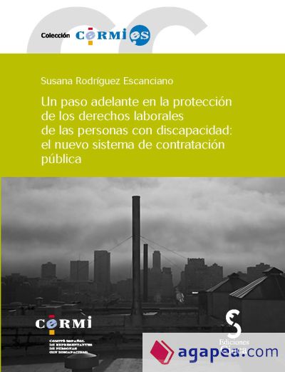 UN PASO ADELANTE EN LA PROTECCIÓN DE LOS DERECHOS LABORALES DE LAS PERSONAS CON DISCAPACIDAD: EL NUEVO SISTEMA DE CONTRATACIÓN PÚBLICA