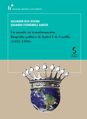 Portada de Un mundo en transformación. Biografía política de Isabel I de Castilla (1451-1504)