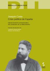 Portada de CRISIS POLÍTICA DE ESPAÑA. Edición facsímil conmemorativa del centenario de su fallecimiento