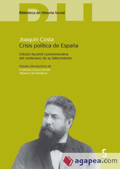 CRISIS POLÍTICA DE ESPAÑA. Edición facsímil conmemorativa del centenario de su fallecimiento