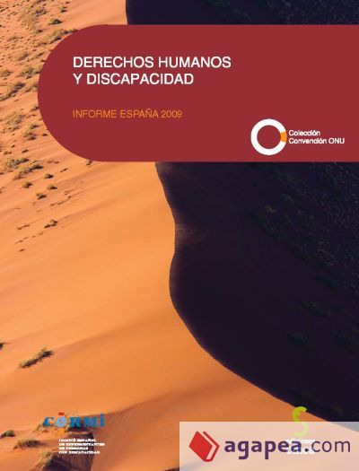 DERECHOS HUMANOS Y DISCAPACIDAD. Informe España 2009 DERECHOS HUMANOS Y DISCAPACIDAD. Informe España 2009