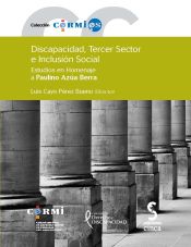 Portada de DISCAPACIDAD, TERCER SECTOR E INCLUSIÓN SOCIAL. Estudios en Homenaje a Paulino Azúa Berra