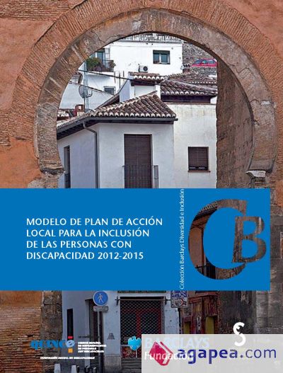 MODELO DE PLAN DE ACCIÓN LOCAL PARA LA INCLUSIÓN DE LAS PERSONAS CON DISCAPACIDAD 2012-2015