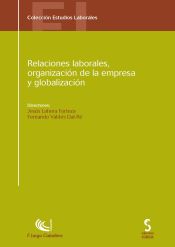 Portada de RELACIONES LABORALES, ORGANIZACIÓN DE LA EMPRESA Y GLOBALIZACIÓN