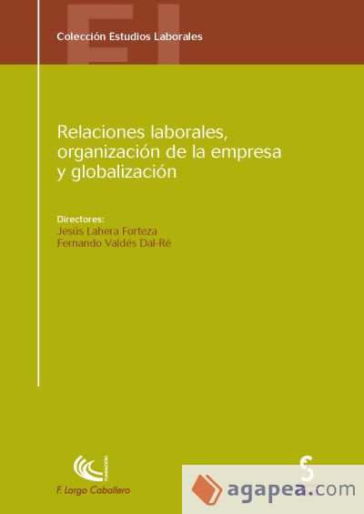 RELACIONES LABORALES, ORGANIZACIÓN DE LA EMPRESA Y GLOBALIZACIÓN