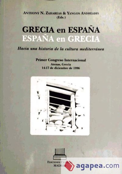 Grecia en España - España en Grecia: hacia una historia de la cultura mediterránea