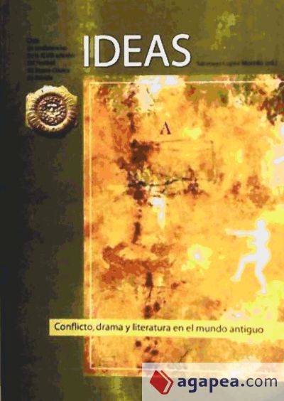 Ideas, conflicto, drama y literatura en el mundo antiguo