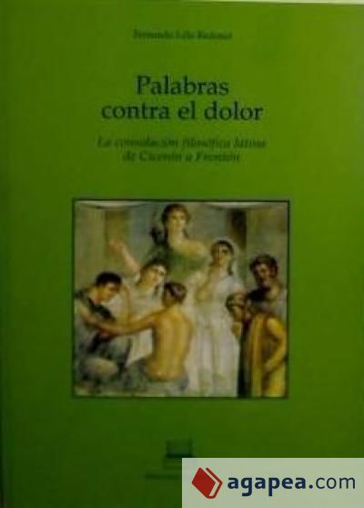 Palabras contra el dolor, la consolación filófica latina de cicerón a frontón