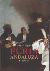 Portada de Furia andaluza: La Petenera