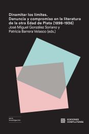 Portada de DINAMITAR LOS L&Iacute;MITES. DENUNCIA Y COMPROMISO EN LA LITERATURA