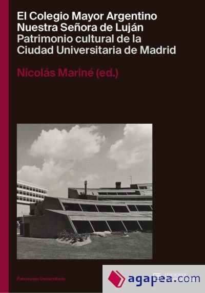 El Colegio Mayor Argentino Nuestra Serñora de Luján El Colegio Mayor Argentino Nuestra Serñora de Luján