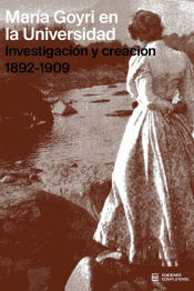 Portada de María Goyri en la Universidad "Investigación y creación (1892-1909)"