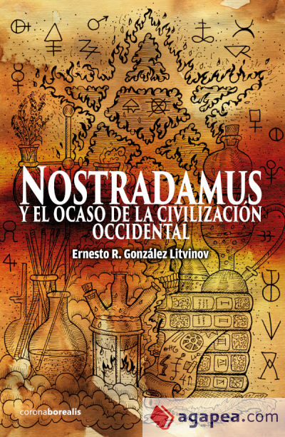 NOSTRADAMUS Y EL OCASO DE LA CIVILIZACIÓN OCCIDENTAL