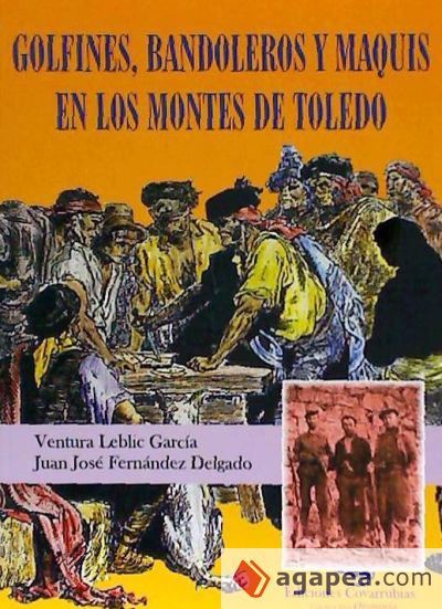 GOLFINES, BANDOLEROS Y MAQUIS EN LOS MONTES DE TOLEDO