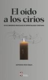 El Oído A Los Cirios: Doce Senderos Musicales De Espiritualidad Cristiana