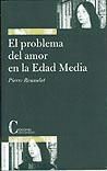 Portada de El problema del amor en la Edad Media
