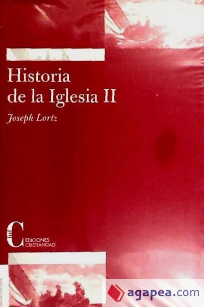 Historia de la Iglesia. Tomo II