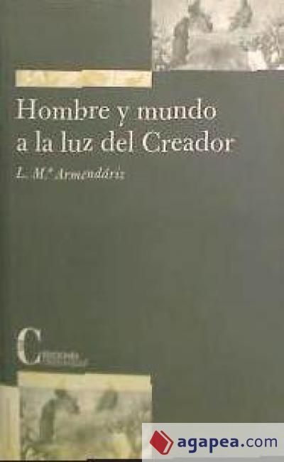 Hombre y mundo a la luz del Creador