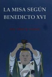 Portada de La misa según Benedicto XVI