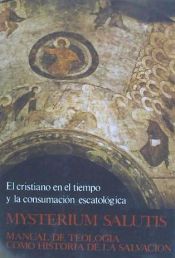 Portada de Mysterium Salutis. Tomo V. El cristianismo en el tiempo y la consumación escatológica