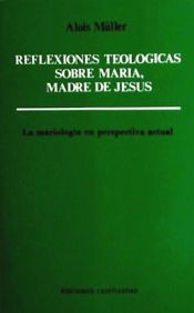 Portada de Reflexiones teológicas sobre María, madre de Jesús