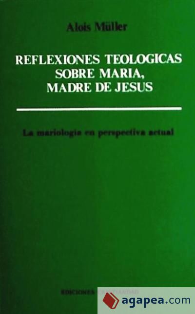 Reflexiones teológicas sobre María, madre de Jesús