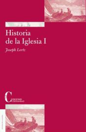 Portada de Historia de la Iglesia. Tomo I (Ebook)