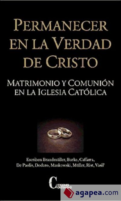 Permanecer en la verdad de Cristo. Matrimonio y comunión en la Iglesia Católica