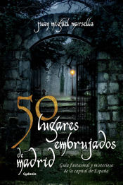 Portada de 50 LUGARES EMBRUJADOS DE MADRID