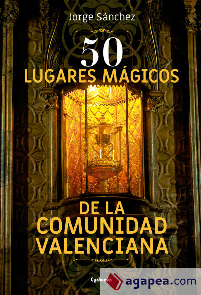 50 lugares mágicos de la Comunidad Valenciana